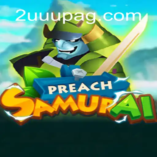 Explorando o Mundo de PreachSamurai: O Jogo Estratégico Inovador com 2UUU